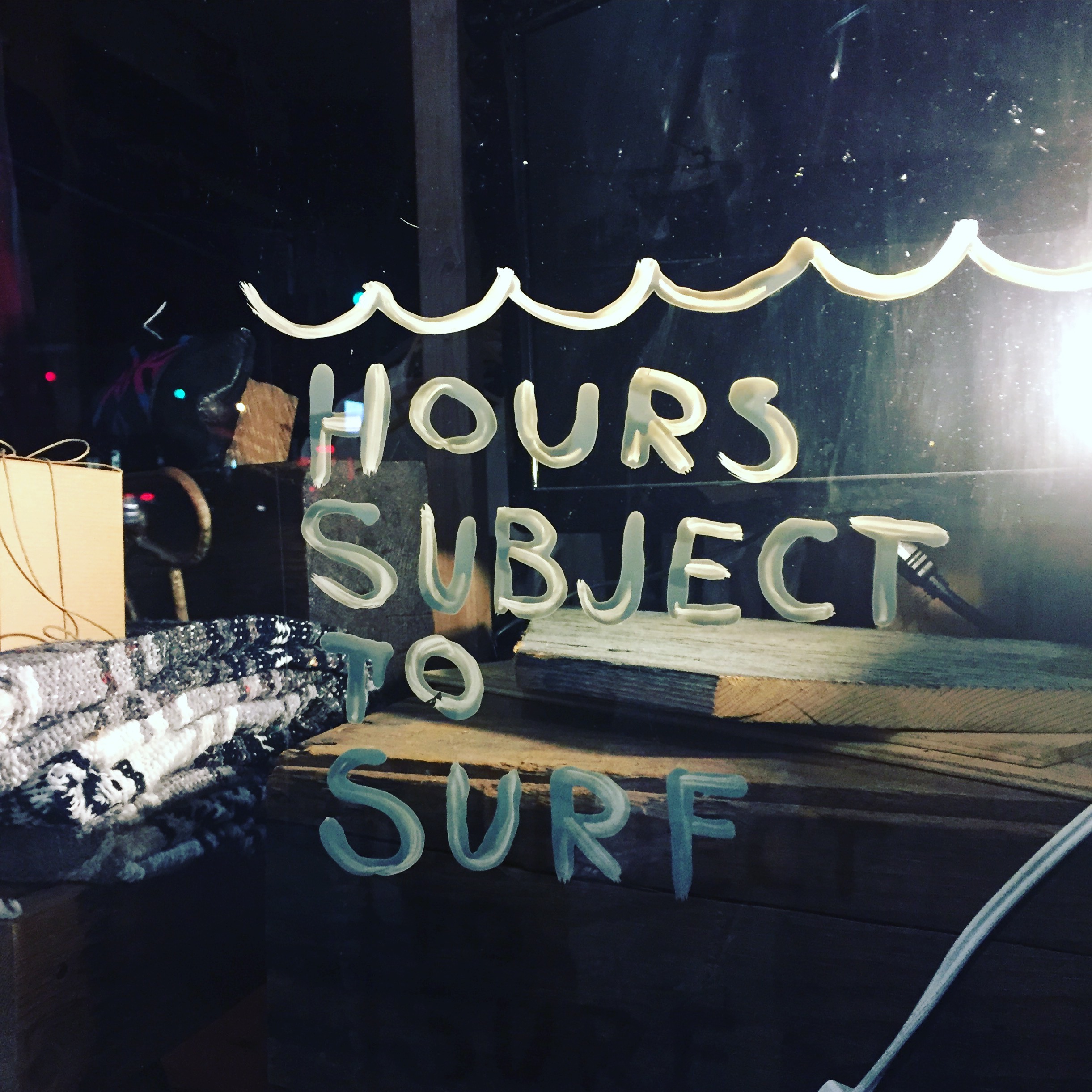Surf Shop Hours that work for us. 